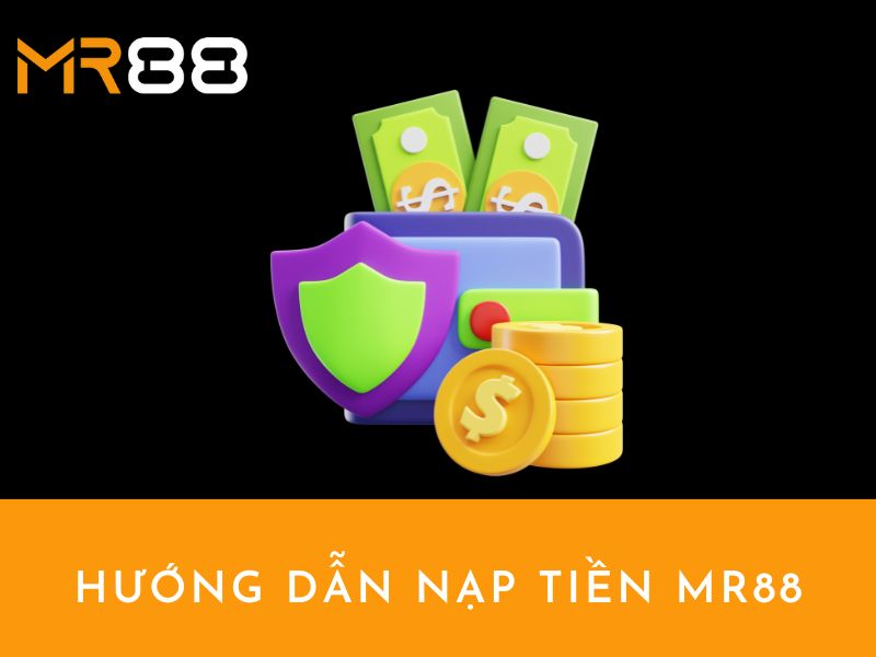 huong-dan-nap-tien-mr88-asia