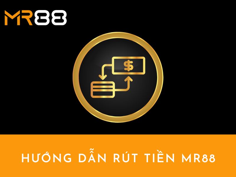huong-dan-rut-tien-mr88-asia-1